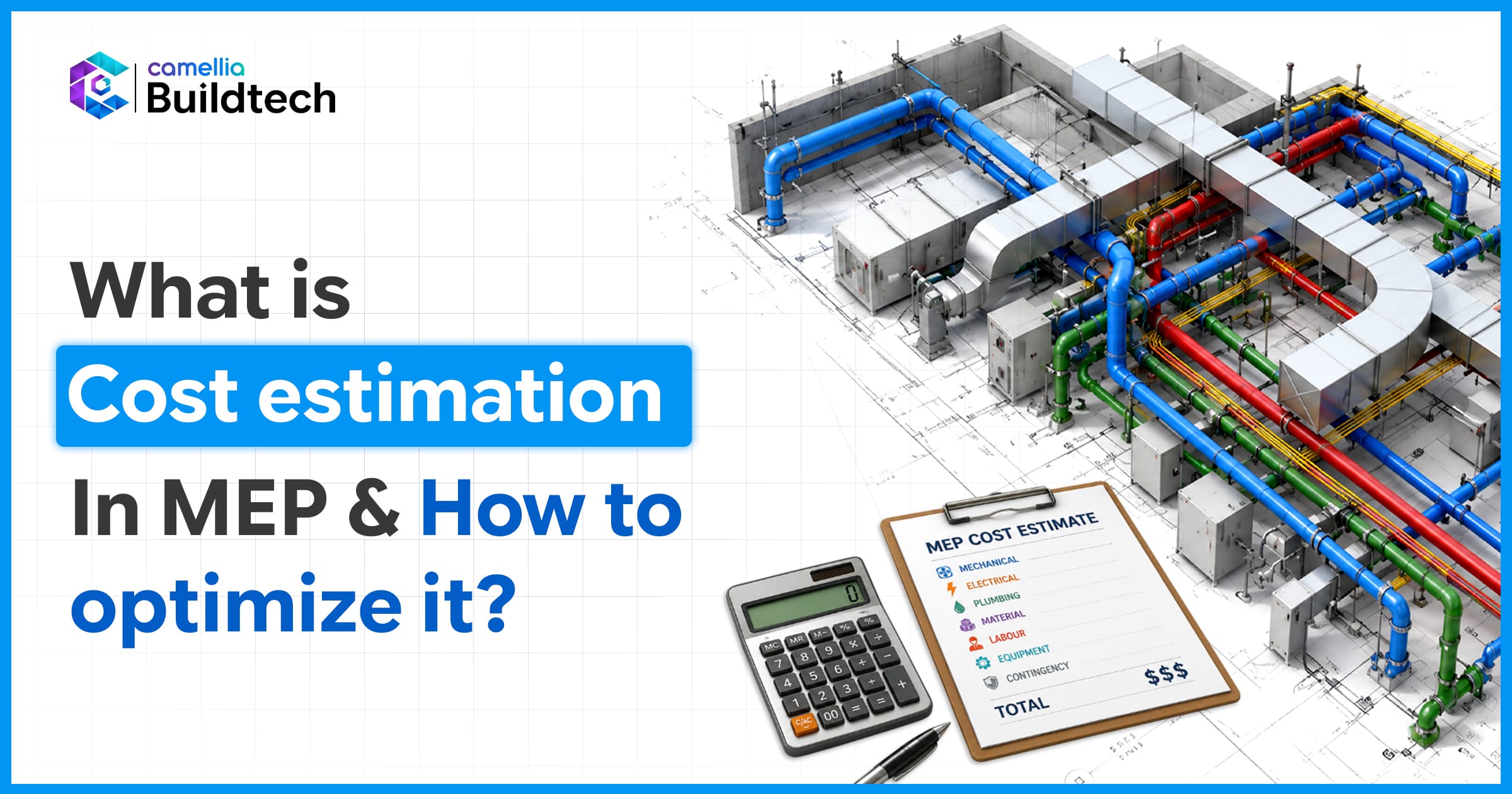 What is Cost Estimation in MEP and How to Optimize It?