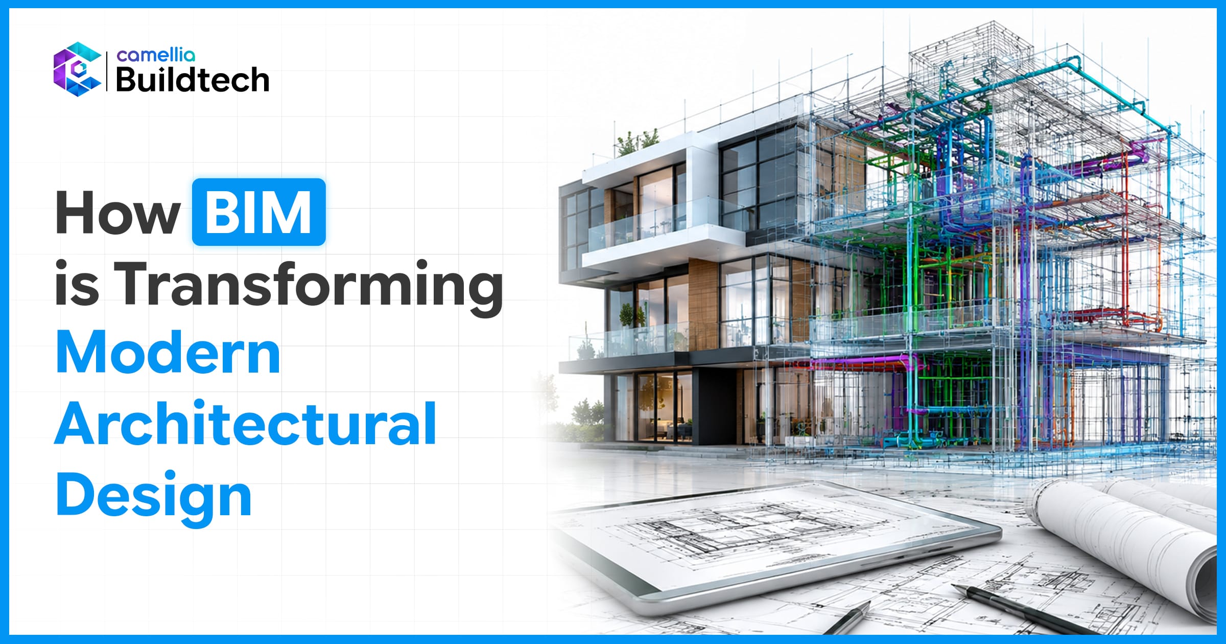 How BIM is Changing Modern Architectural Design