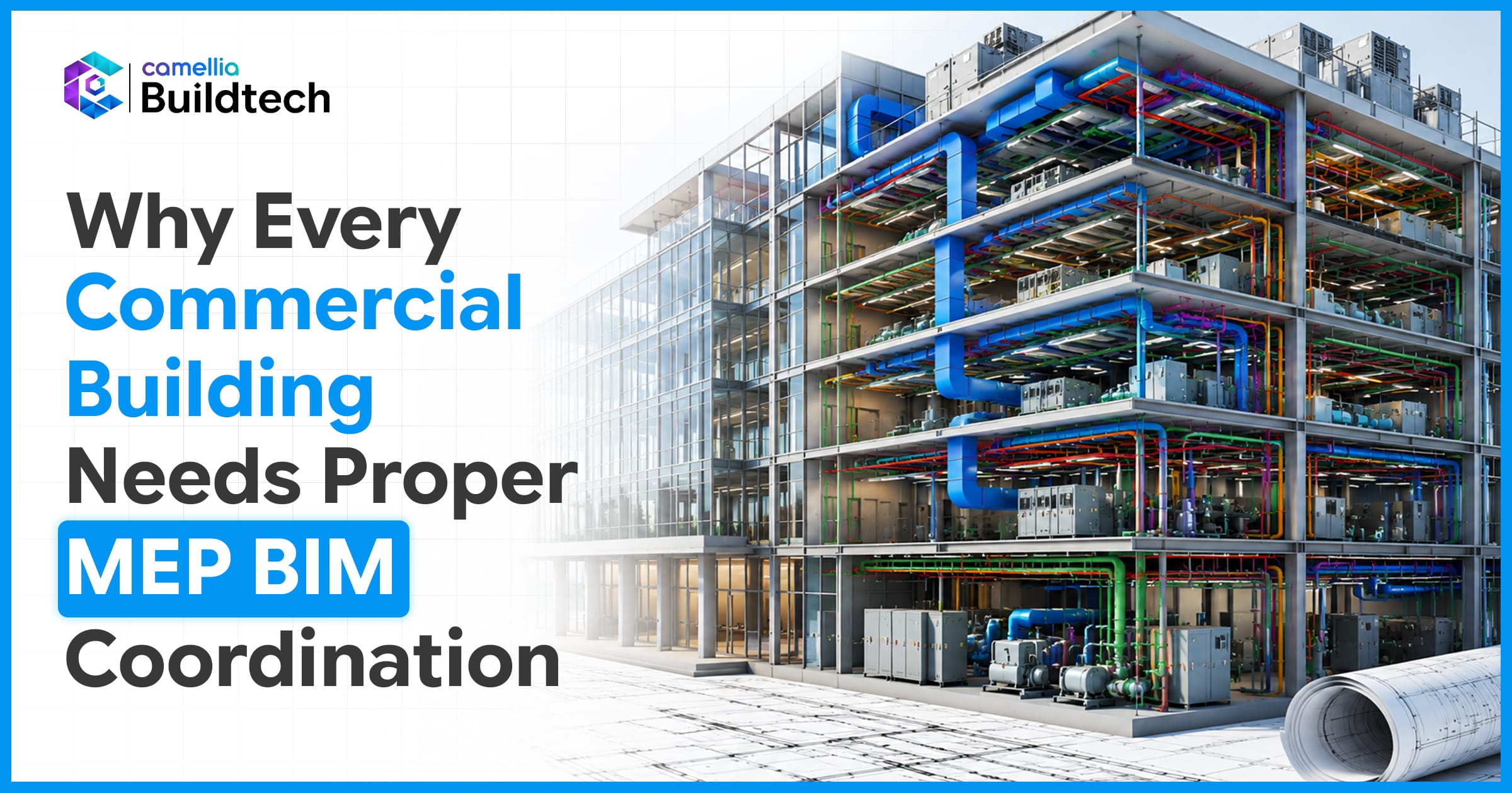 Why Every Commercial Building Needs Proper MEP BIM Coordination 